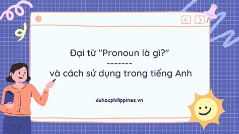 Pronouns Nghĩa Là Gì Khám Phá Bí Mật Ngữ Pháp Tiếng Anh