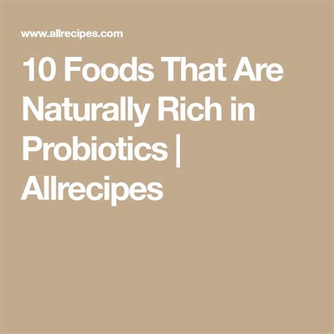 10 Probiotic Rich Foods That Aren T Yogurt Probiotic Foods Kefir Recipes Fermented Foods