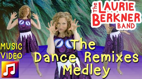 Laurie Berkner The Dance Remixes Medley Im Gonna Catch Youmonster