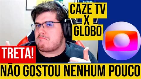 CAZE TV VIRA INIMIGA DA TV GLOBO YouTube