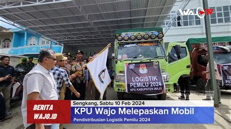 KPU Wajo Melepaskan Mobil Pendistribusian Logistik Pemilu 2024 YouTube