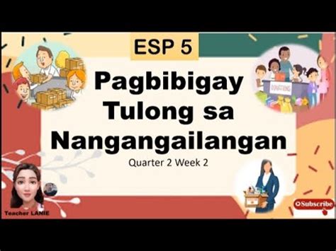 Esp Quarter Pagbibigay Tulong Sa Nan Youtube