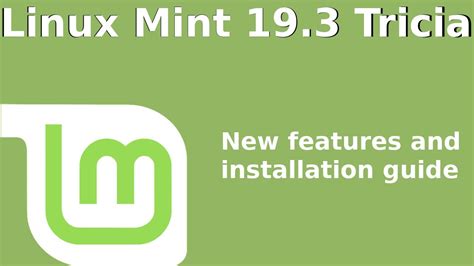 Linux Mint Tricia New Features And Installation Guide Youtube