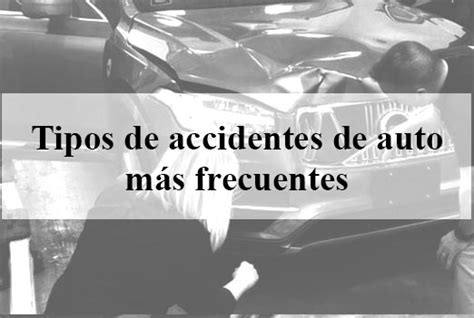 Tipos De Accidentes De Auto Más Frecuentes Abogados De Accidentes