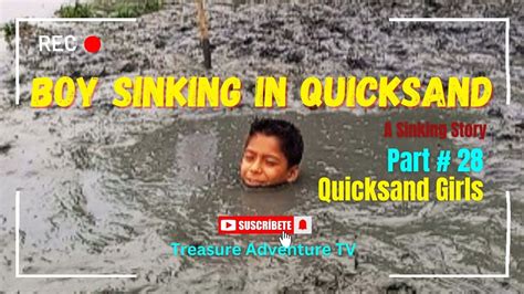 Boy Sinking In Quicksand Quicksand Girls Survival Adventure