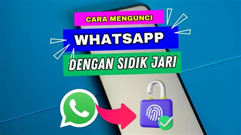 Cara Mengaktifkan Sidik Jari Whatsapp Mengunci Whatsapp Dengan Sidik