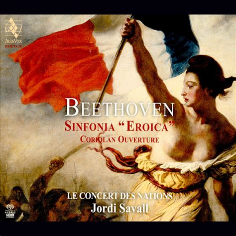 Ludwig Van Beethoven Sinfonia Eroica Coriolan Ouverture Alia Vox