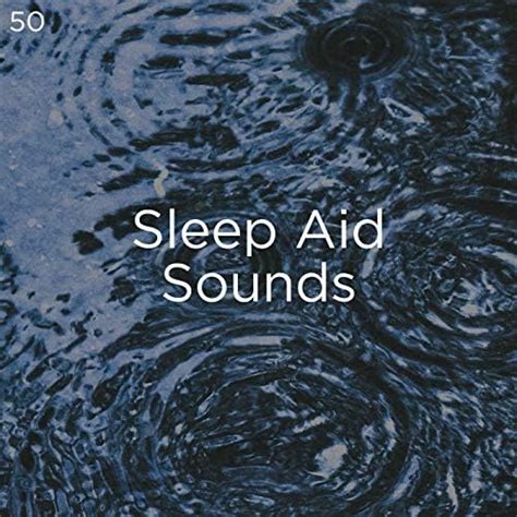 Reproducir 50 Sleep Aid Sounds De Meditation Rain Sounds Relaxing Rain