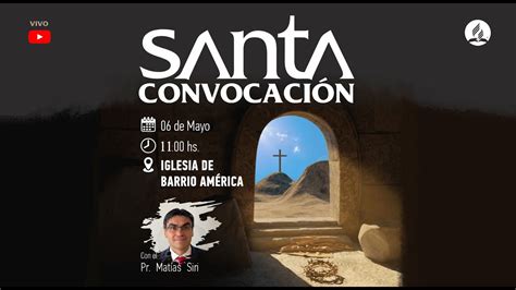 SANTA CONVOCACIÓN Pr Matías Siri DIA 4 YouTube