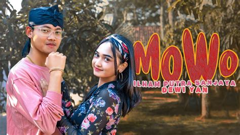 MOWO Ilham Putra Sanjaya Ft Dewi Yan DANGDUT OFFICIAL YouTube