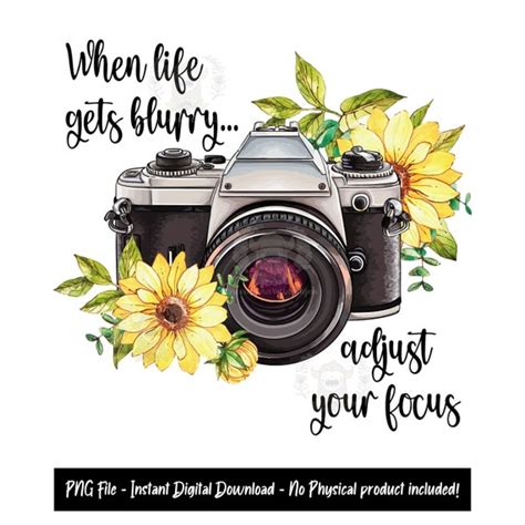 When Life Gets Blurry Adjust Your Focus Png Sublimation Etsy