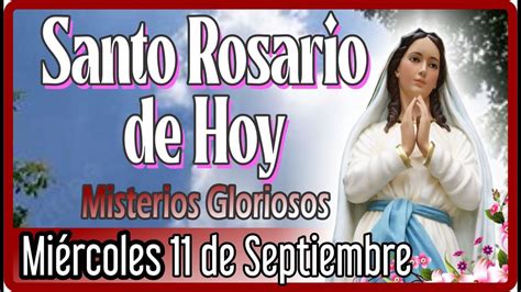 Santo Rosario De Hoy Mi Rcoles De Septiembre Con Letan As Misterios