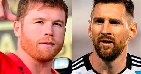 El Mexicano Canelo Lvarez Le Pidi Disculpas A Lionel Messi Despu S De