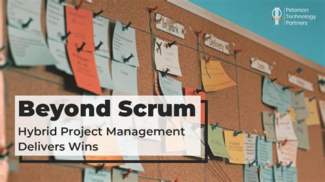 Beyond Scrum Hybrid Project Management Delivers Wins Peterson