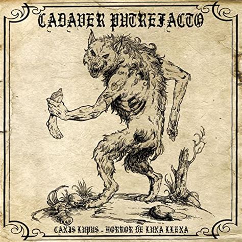 Play Canis Lupus Horror De Luna Llena By Cadaver Putrefacto On Amazon