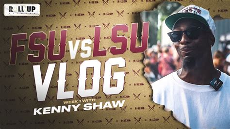 FSU Vs LSU Week 1 Vlog With Kenny Shaw YouTube