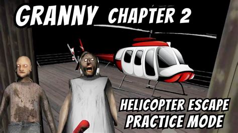 Granny Chapter 2 Helicopter Escape Full Gameplay Practice Mode