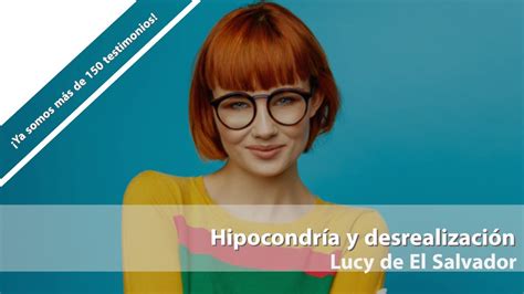 Lucy de El Salvador Hipocondría y desrealización Testimonio de