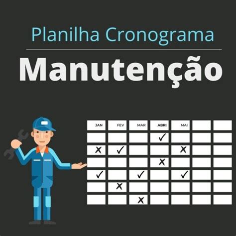 Cronograma De Manutenção Em Excel Smart Planilhas