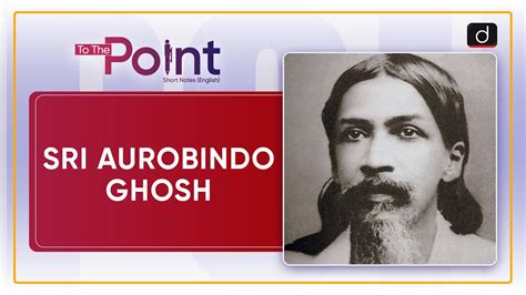 Sri Aurobindo Ghosh To The Point Drishti Ias English Youtube