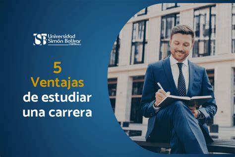 5 Ventajas De Estudiar Una Carrera