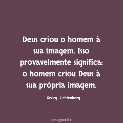 Frases Para Homens Deus Criou O Homem Sua Imagem