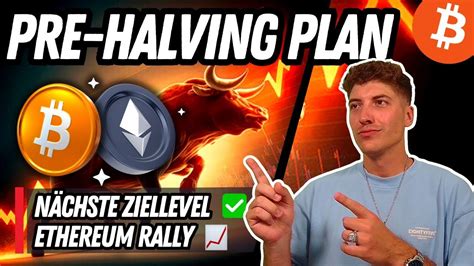 BITCOIN Pre Halving Bullrun Rally Noch Nicht Vorbei ETHEREUM Kurs