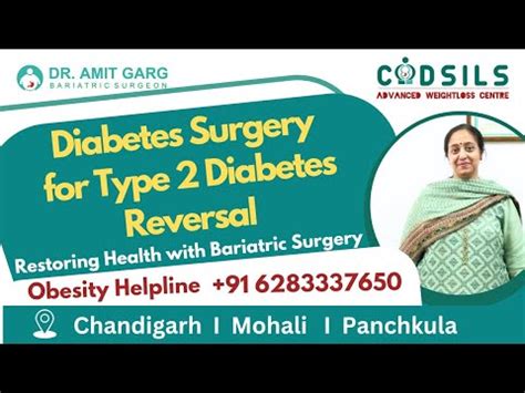 Diabetic Surgery For Type Diabetes Reversal Dr Amit Garg Best