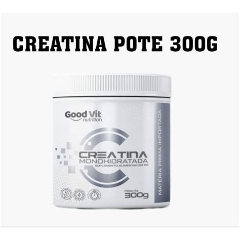 Creatina Monohidratada Pura G Good Vit Comprando Un Ganhe Uma