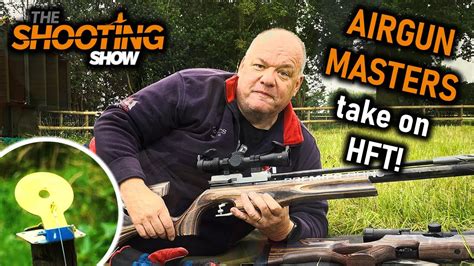 Airgun Masters An Introduction To Hft Shooting Hft Shooting