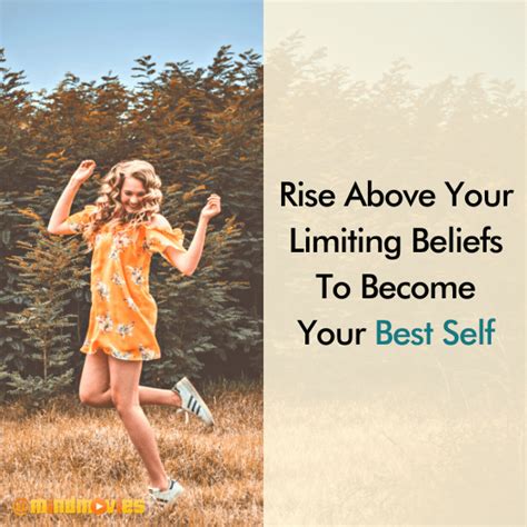 Rise Above Your Limiting Beliefs To Become Your Best Self