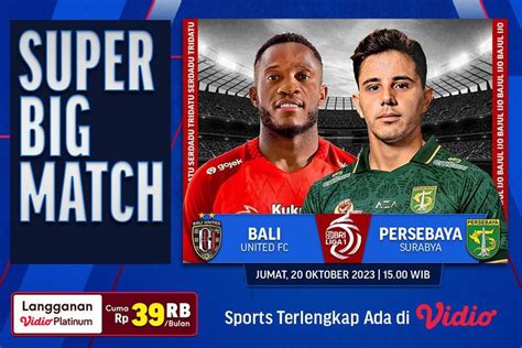 Link Live Streaming Bali United Vs Persebaya Surabaya Di Vidio 20