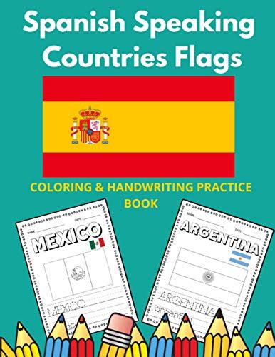 Spanish Speaking Countries Flags Flags Of Spanish Speaking Countries