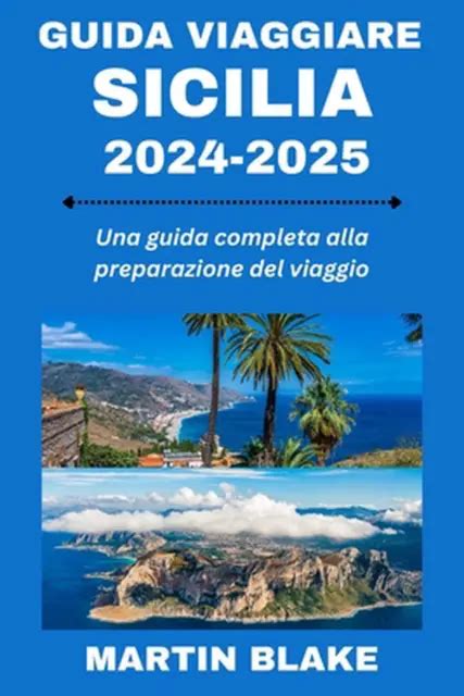 Guida Viaggiare Sicilia Una Guida Completa Alla Preparazione