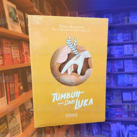 Jual Buku Novel Tumbuh Dari Luka Shopee Indonesia