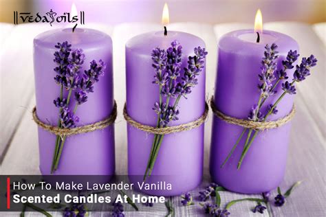 How To Make Lavender Vanilla Candle Vedaoils