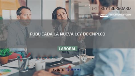 Publicada La Nueva Ley De Empleo Key Iberboard