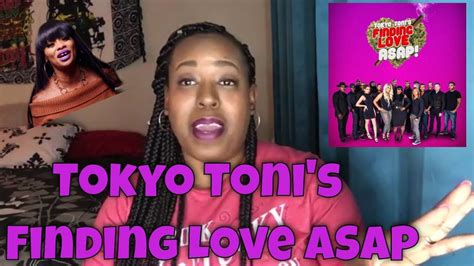 Tokyo Toni Finding Love Asap S1 Ep3 Zeusnetwork Tokyotonifindingloveasap Finding Love Tokyo