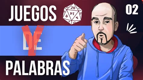 Juegos Y Palabras 02 No Me Chilles Que No Te Veo YouTube