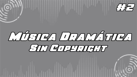 Música Sin Copyright Para Videos Dramática Tense Dramatic YouTube