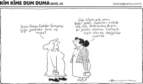 Behiç Ak Kim Kime Dum Duma 08 Mart 2024 Karikatür