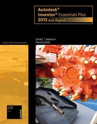 Autodesk Inventor Essentials Plus And Beyond By Daniel T Banach