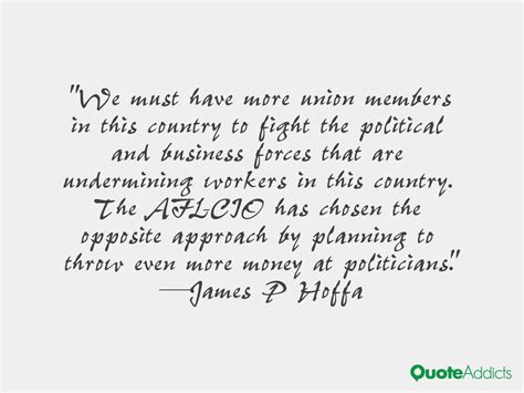 James P. Hoffa Quotes. QuotesGram