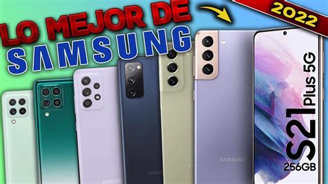 Qué Samsung Comprar LOS 6 MEJORES CELULARES SAMSUNG DEL 2022