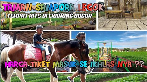 Sampora Legok Taman Paling Hitz Di Cibinong Bogor Youtube