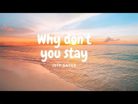 Jeff Satur Why Don T You Stay WorldTour Ver English Song YouTube