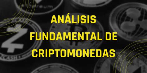 C Mo Analizar Una Criptomoneda Gu A De An Lisis Fundamental