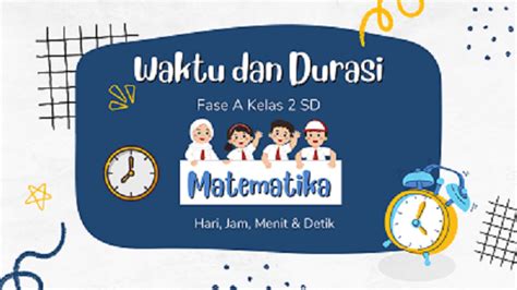 Waktu Dan Durasi Fase A Kelas 2 Baamboozle Baamboozle The Most