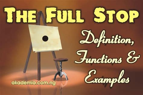 The Full Stop – Definition, Functions and Examples - Akademia