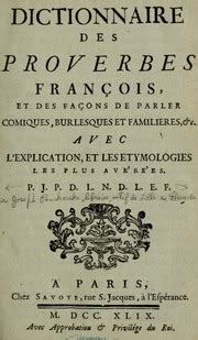 Dictionnaire des proverbes françois et de façons de parler comiques